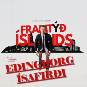 FramtÝð Íslands, Edinborgarhúsið Ísafjörður 4. september kl: 20.00